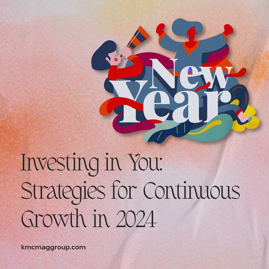 Investing in You: Strategies for Continuous Growth in 2024